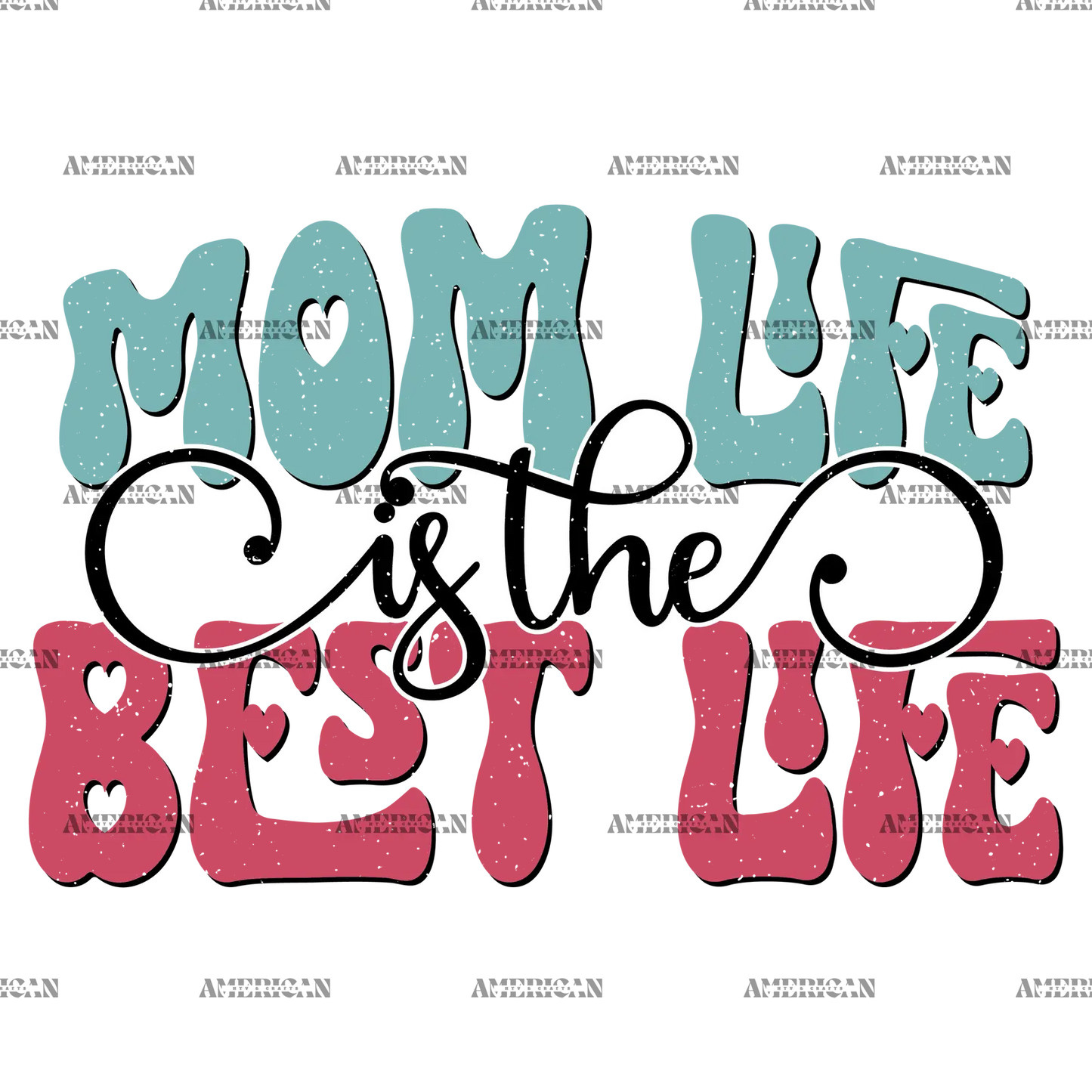 Mom_Life_Is_The_Best_Life-2.png