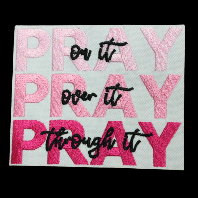 pray-onit_overit_throughit.png