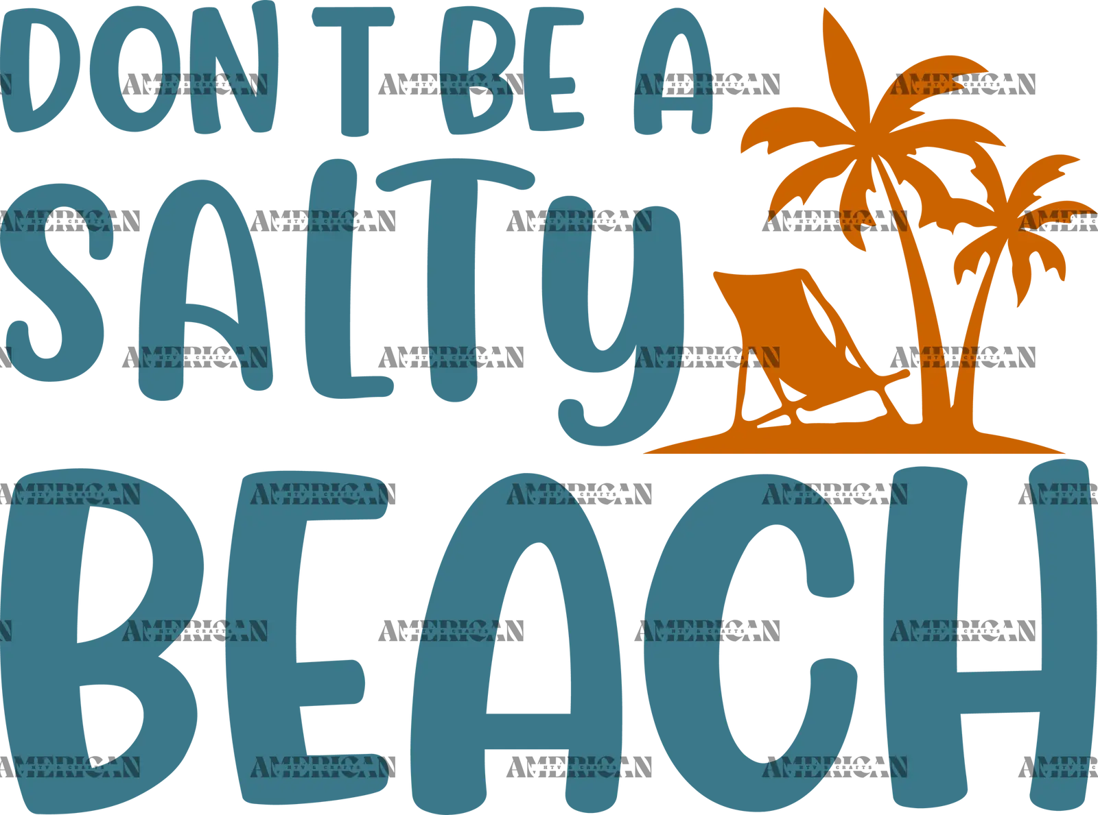 Dont_Be_A_Salty_Beach.png