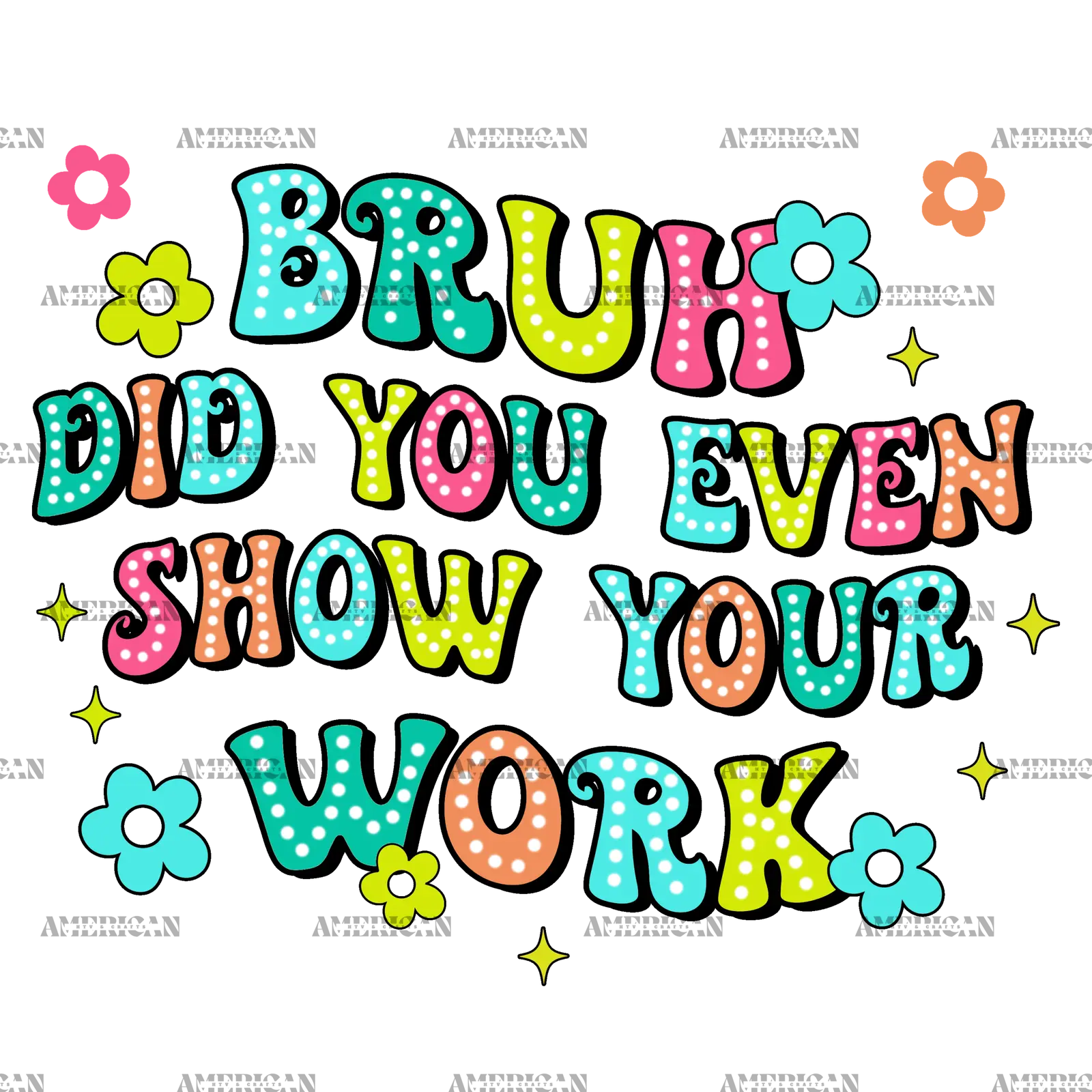 Bruh_Did_You_Even_Show_Your_Work.png