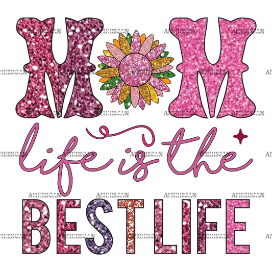 Mom_Life_Is_The_Best_Life-1.png