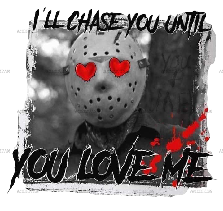 I_ll_Chase_You_Until_You_Love_Me.png
