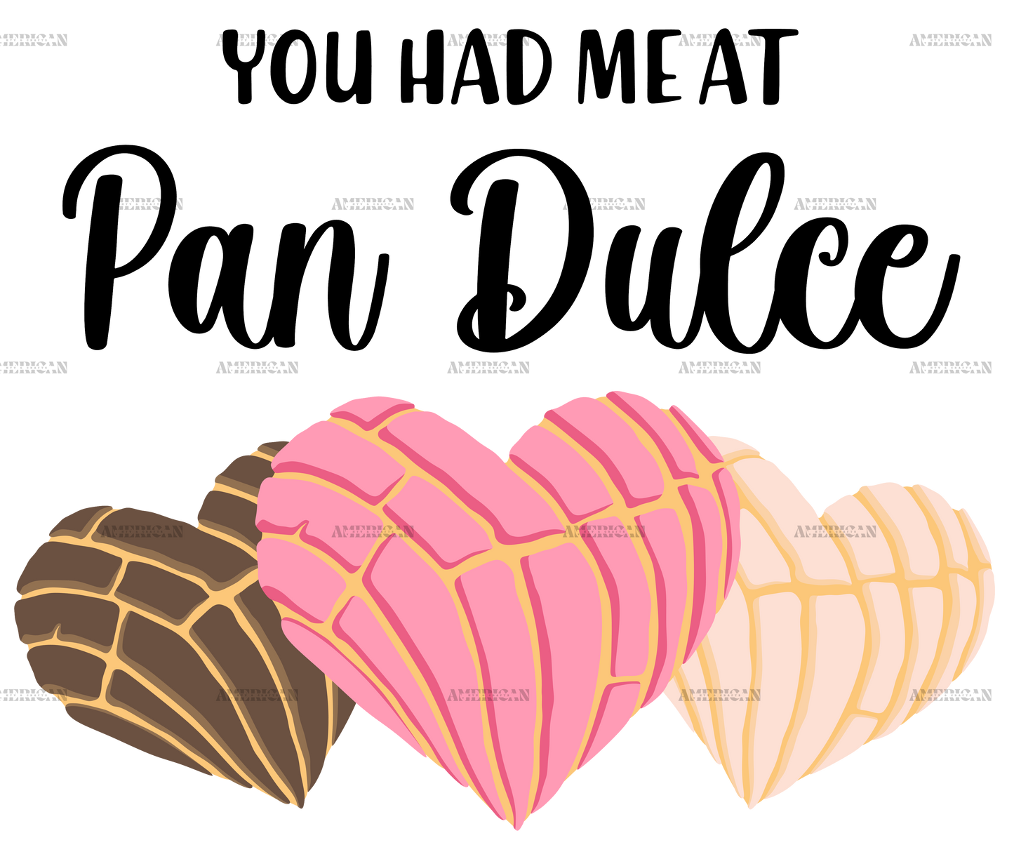 You Had Me At Pan Dulce Dtf Transfer